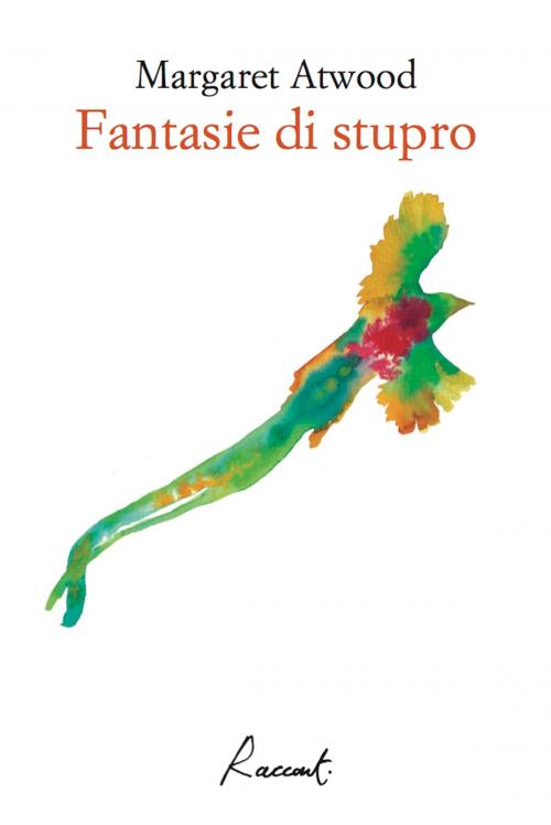 Cover of the book Fantasie di stupro by Margaret Atwood, Racconti Edizioni