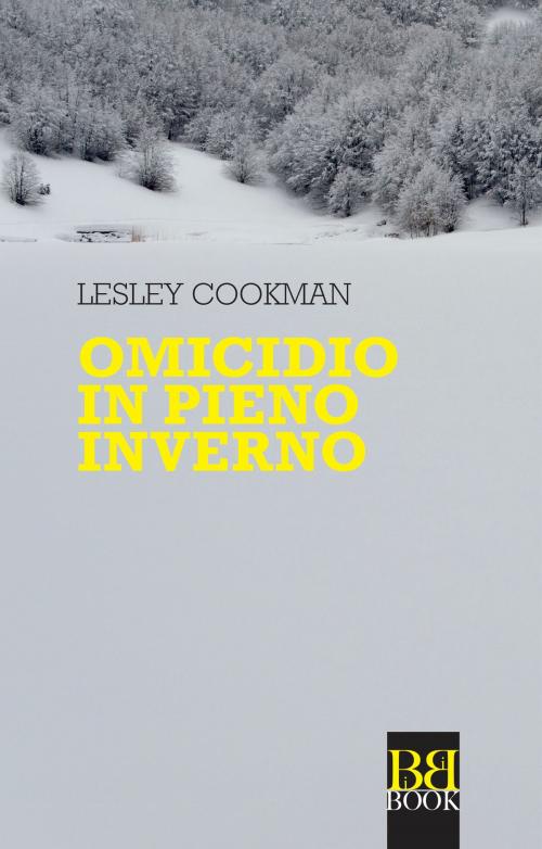 Cover of the book Omicidio in pieno inverno by Lesley Cookman, Bibi Book