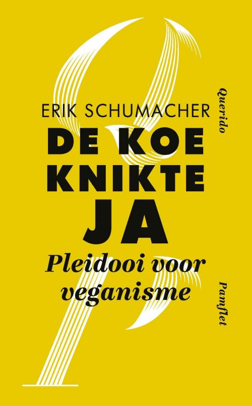 Cover of the book De koe knikte ja by Erik Schumacher, Singel Uitgeverijen