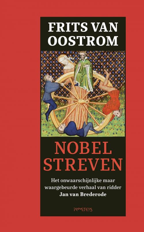 Cover of the book Nobel streven by Frits van Oostrom, Prometheus, Uitgeverij