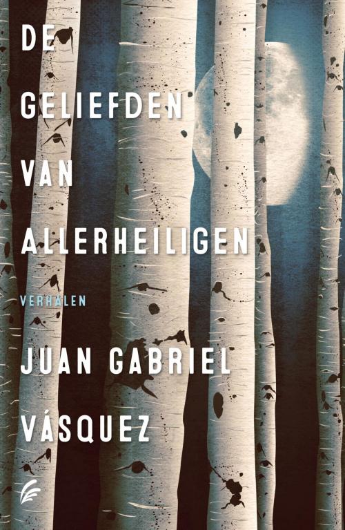 Cover of the book De geliefden van allerheiligen by Juan Gabriel Vásquez, Bruna Uitgevers B.V., A.W.