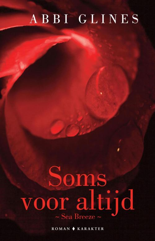 Cover of the book Soms voor altijd by Abbi Glines, Karakter Uitgevers BV