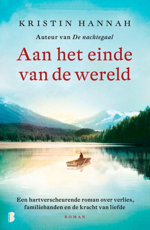 Cover of the book Aan het einde van de wereld by Kristin Hannah, Meulenhoff Boekerij B.V.
