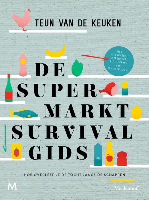 Cover of the book De supermarktsurvivalgids by Teun van de Keuken, Meulenhoff Boekerij B.V.