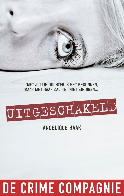 Cover of the book Uitgeschakeld by Angelique Haak, De Crime Compagnie