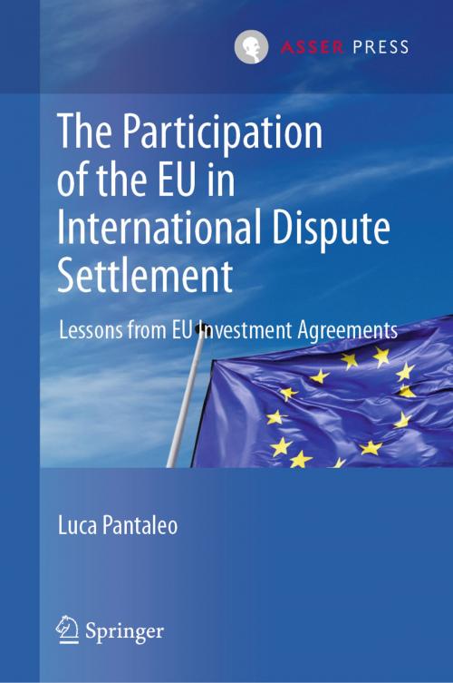 Cover of the book The Participation of the EU in International Dispute Settlement by Luca Pantaleo, T.M.C. Asser Press