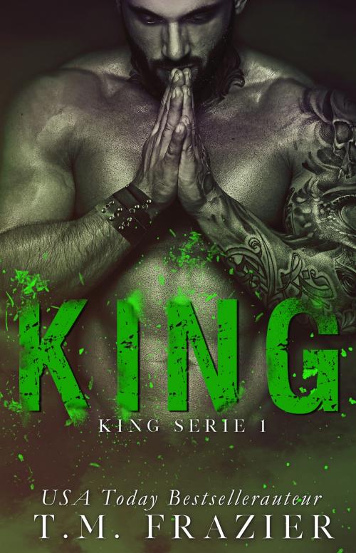 Cover of the book King by T.M. Frazier, SVM Publishing