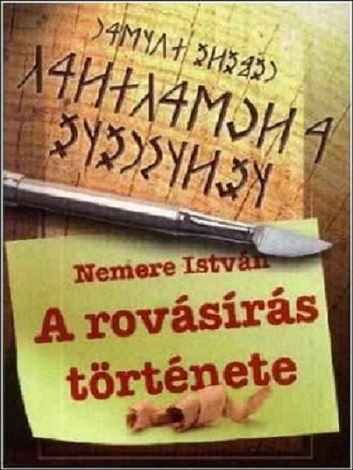 Cover of the book A rovásírás története by Nemere István, Adamo Books