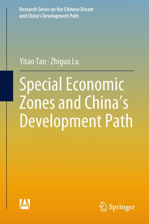 Cover of the book Special Economic Zones and China’s Development Path by Yitao Tao, Zhiguo Lu, Springer Singapore