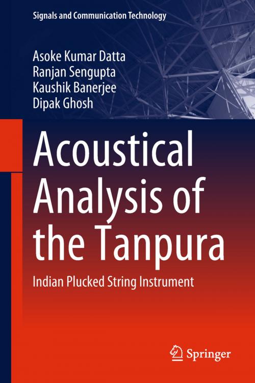 Cover of the book Acoustical Analysis of the Tanpura by Asoke Kumar Datta, Ranjan Sengupta, Kaushik Banerjee, Dipak Ghosh, Springer Singapore