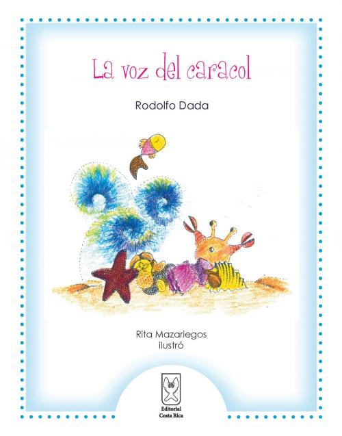 Cover of the book La voz del caracol by Rodolfo Dada, Editorial Costa Rica
