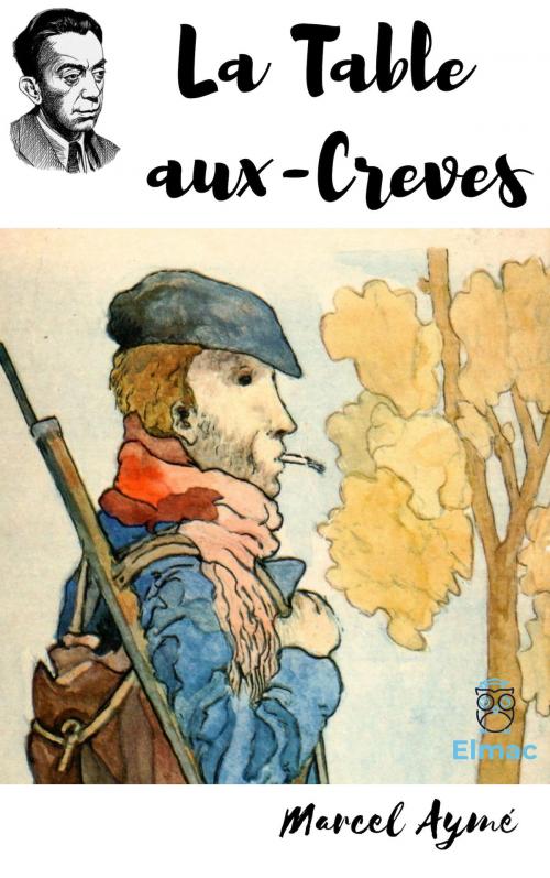 Cover of the book La Table-aux-Crevés by Marcel Aymé, Bookelis