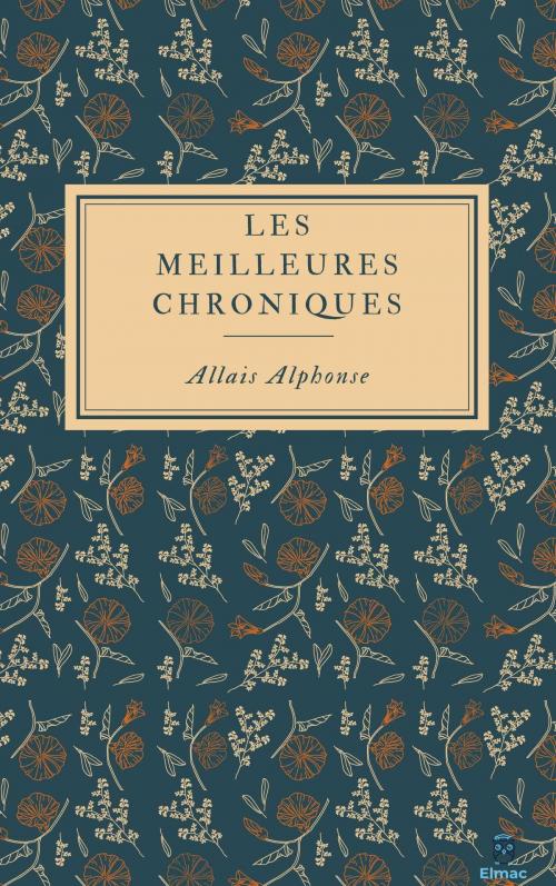 Cover of the book Les meilleures chroniques by Alphonse Allais, Bookelis