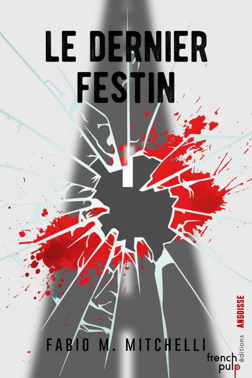 Cover of the book Le dernier festin - Trilogie des Verticales by Fabio m. Mitchelli, French Pulp