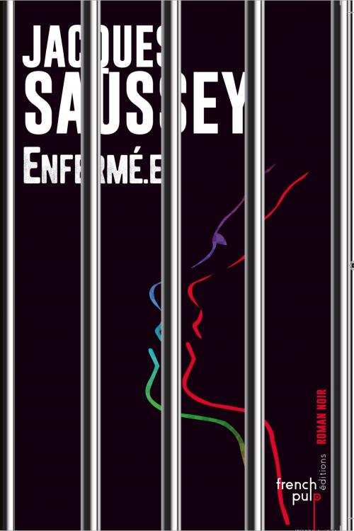 Cover of the book Enfermé.e by Jacques Saussey, French Pulp