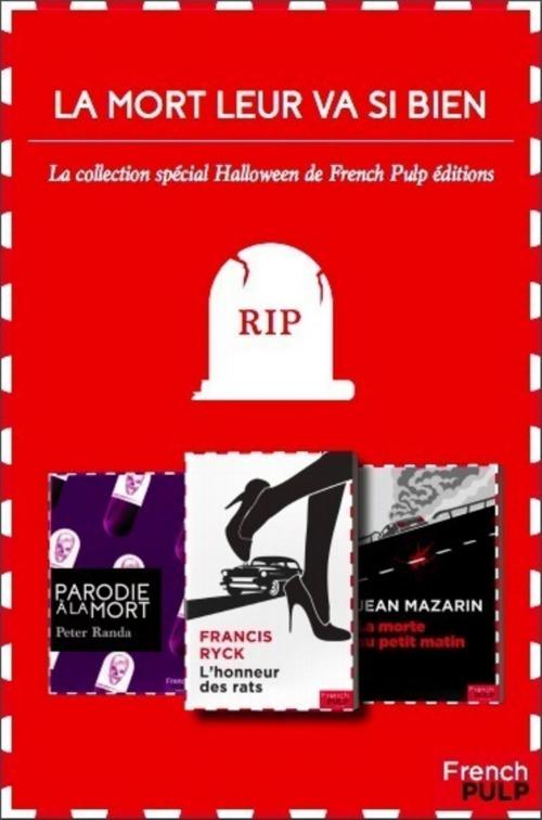 Cover of the book La mort leur va si bien - Coffret spécial Halloween by Jean Mazarin, Peter Randa, Francis Ryck, French Pulp