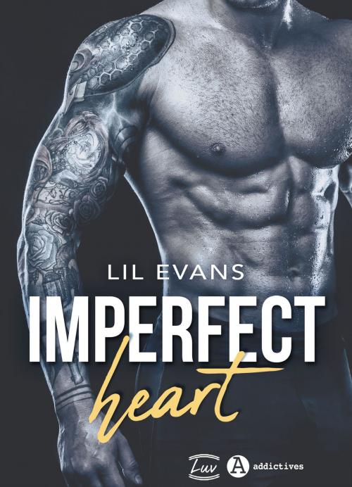 Cover of the book Imperfect Heart by Lil Evans, Addictives – Luv