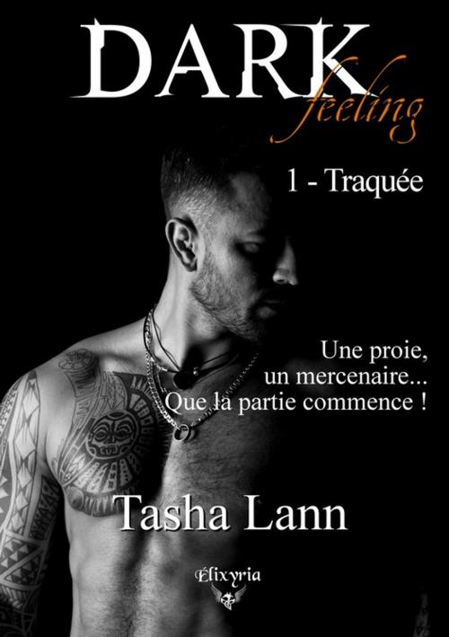 Cover of the book Dark feeling by Tasha Lann, Editions Elixyria