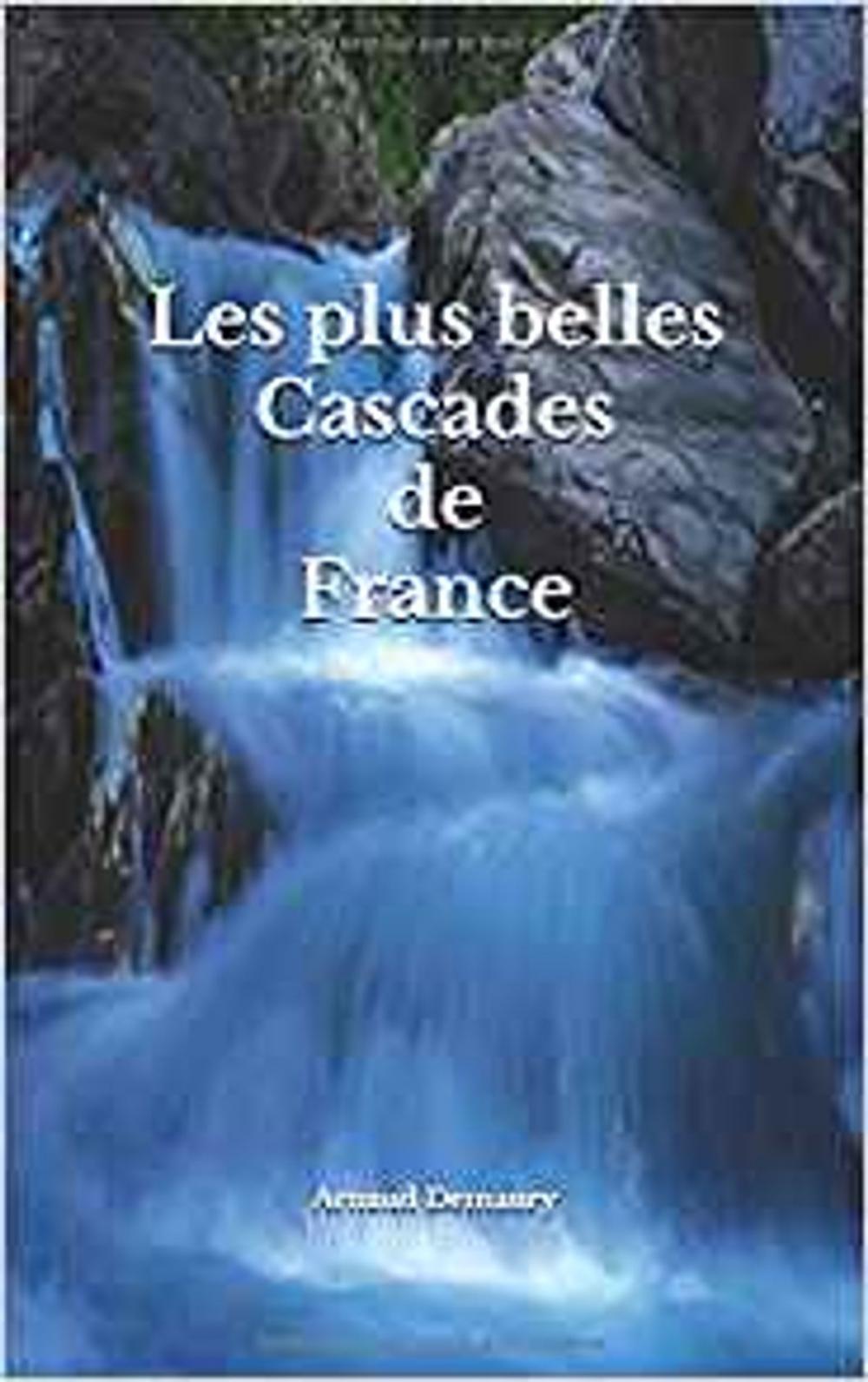 Big bigCover of Les plus belles Cascades de France