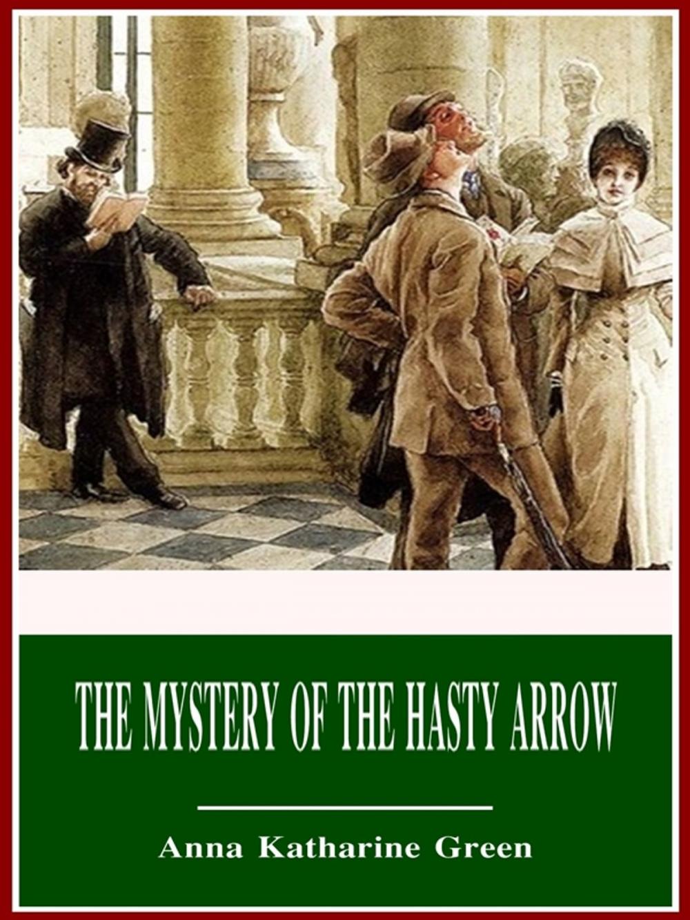 Big bigCover of The Mystery of the Hasty Arrow