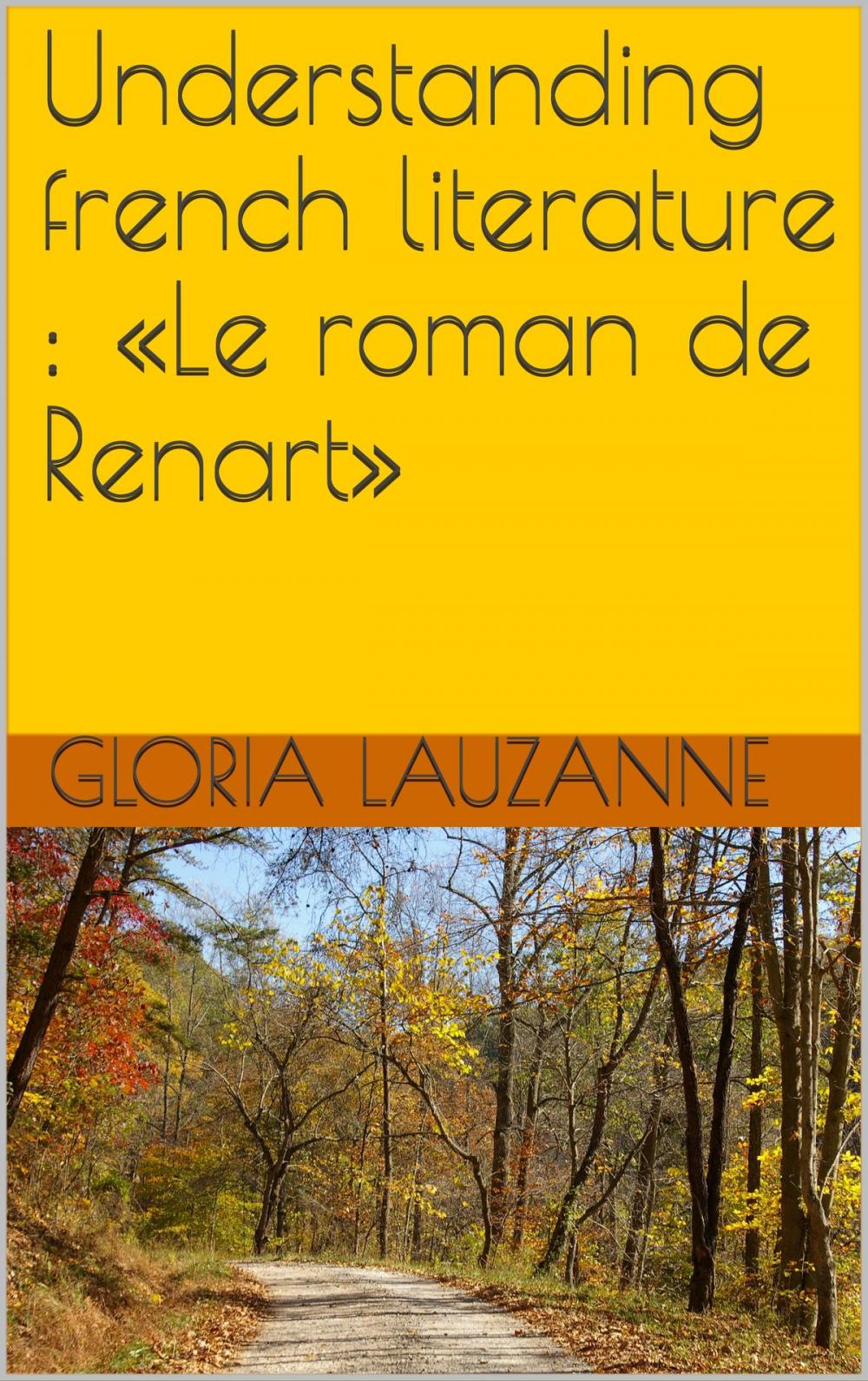 Big bigCover of Understanding french literature : «Le roman de Renart»