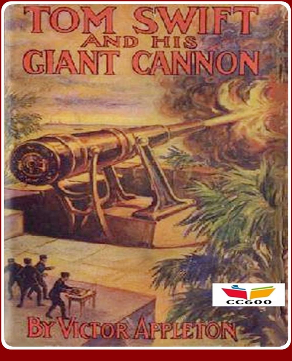Big bigCover of Tom Swift and His Giant Cannon