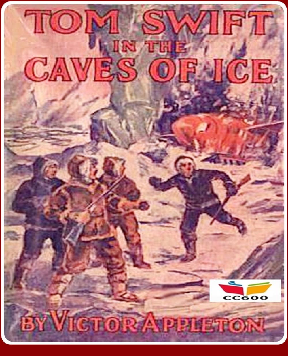 Big bigCover of Tom Swift in the Caves of Ice