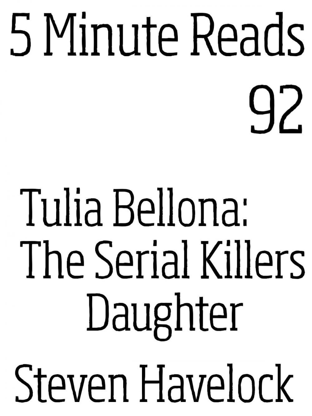 Big bigCover of Tulia Bellona: The Serial Killers Daughter