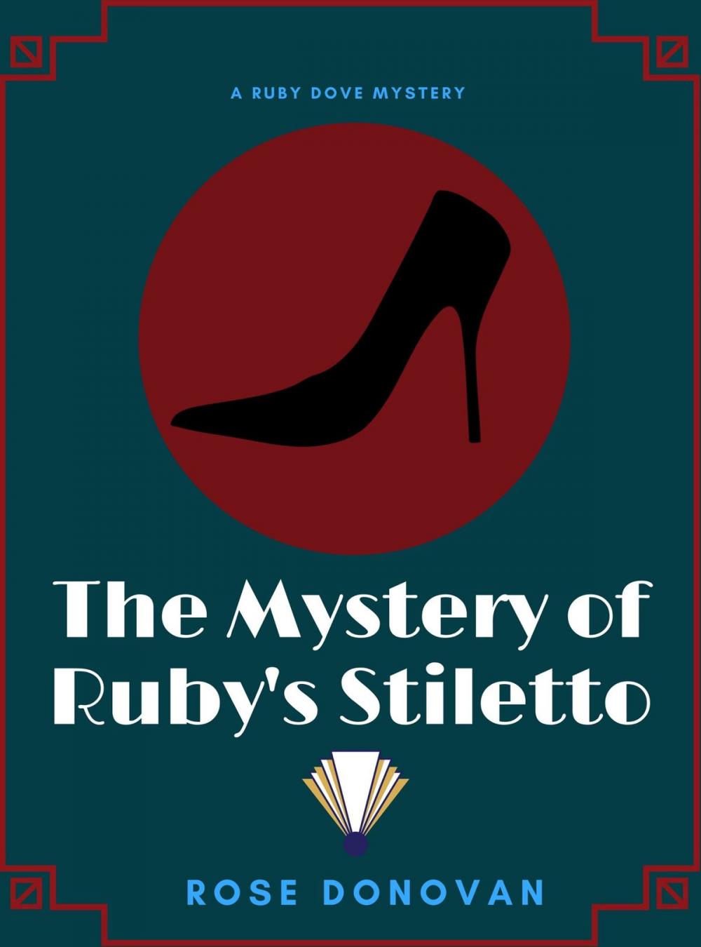 Big bigCover of The Mystery of Ruby's Stiletto (Ruby Dove Mysteries Book 4)