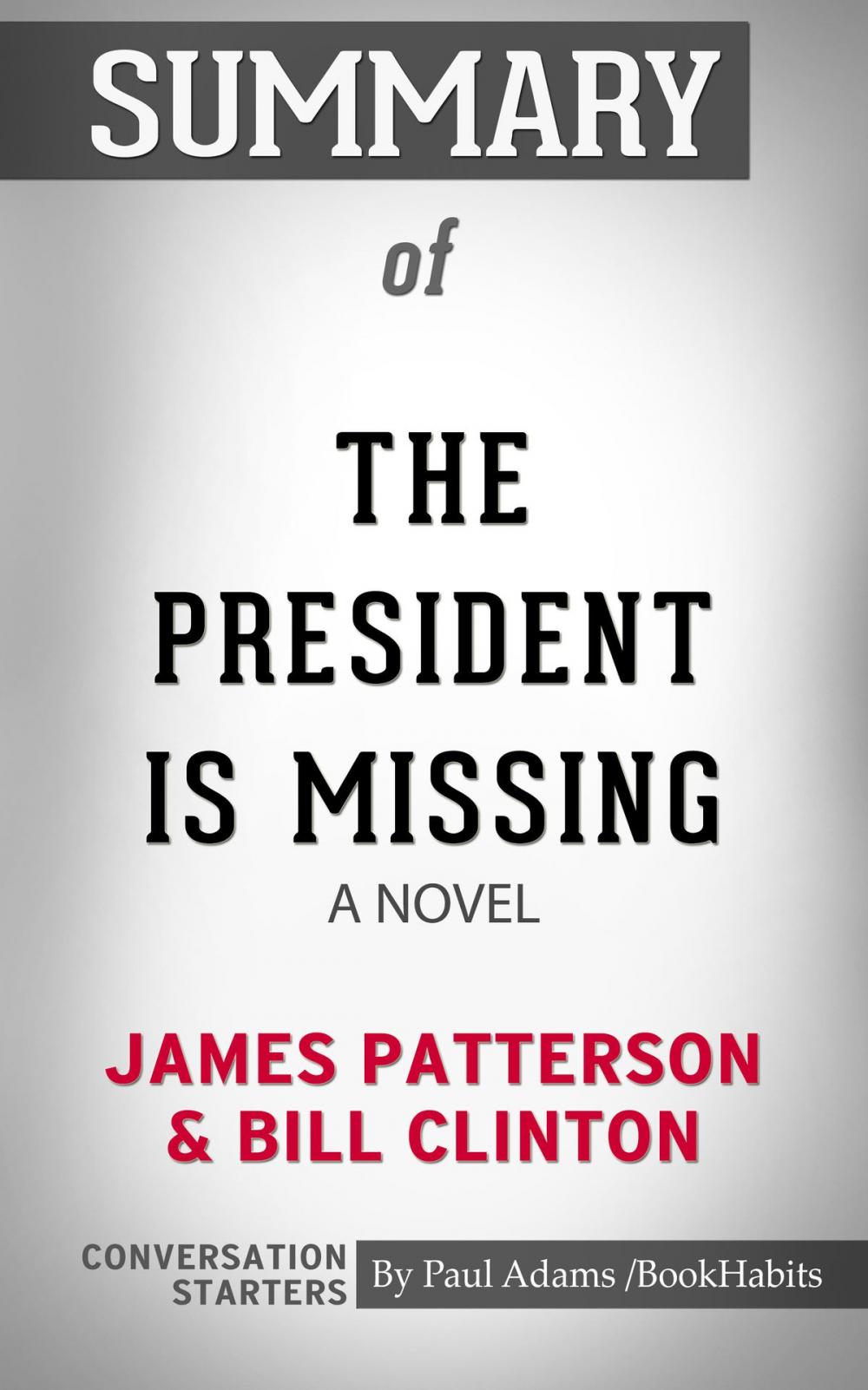 Big bigCover of Summary of The President Is Missing: A Novel