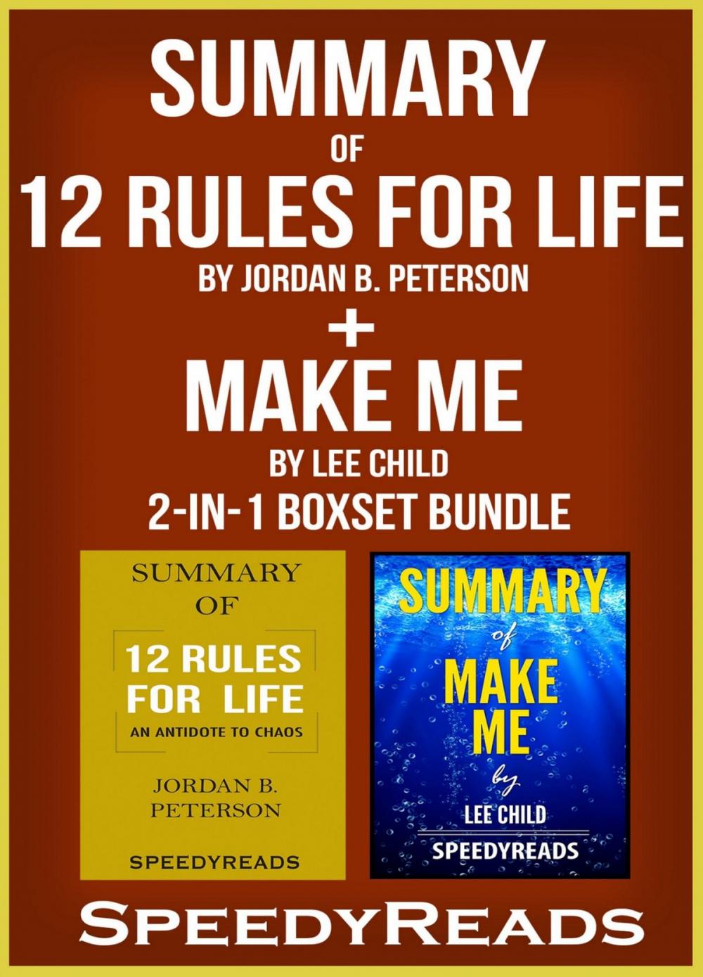 Big bigCover of Summary of 12 Rules for Life: An Antidote to Chaos by Jordan B. Peterson + Summary of Make Me by Lee Child 2-in-1 Boxset Bundle