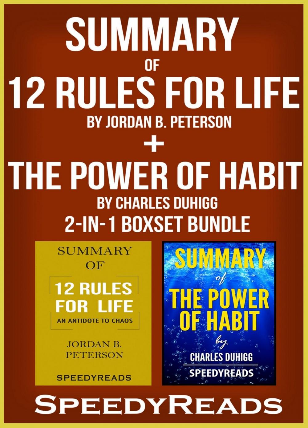 Big bigCover of Summary of 12 Rules for Life: An Antidote to Chaos by Jordan B. Peterson + Summary of The Power of Habit by Charles Duhigg 2-in-1 Boxset Bundle
