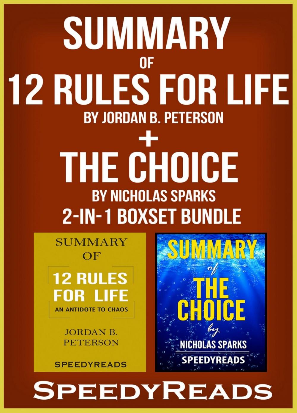 Big bigCover of Summary of 12 Rules for Life: An Antidote to Chaos by a Jordan B. Peterson + Summary of The Choice by Nicholas Sparks 2-in-1 Boxset Bundle