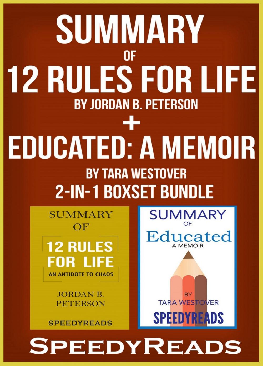 Big bigCover of Summary of 12 Rules for Life: An Antidote to Chaos by Jordan B. Peterson + Summary of Educated: A Memoir by Tara Westover 2-in-1 Boxset Bundle