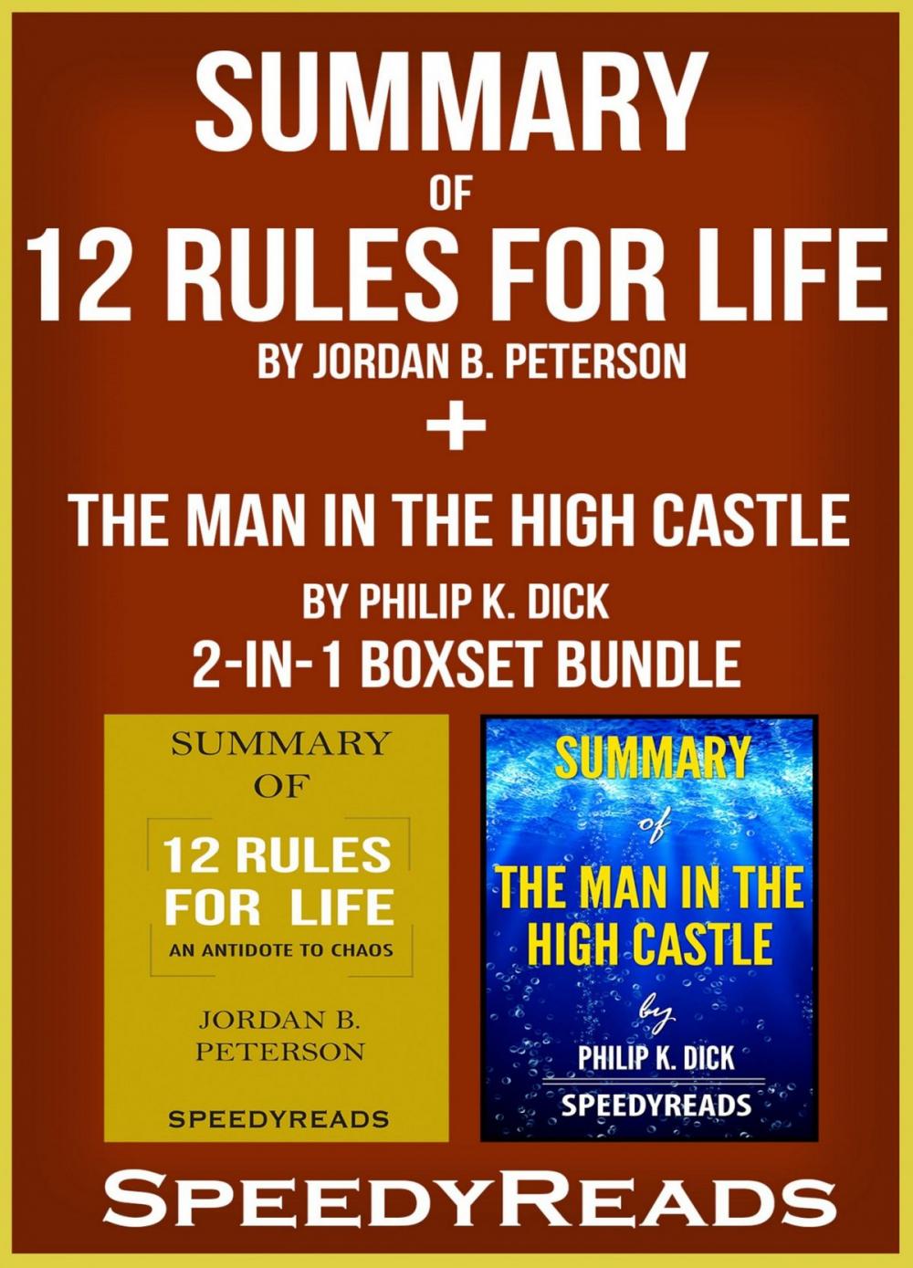 Big bigCover of Summary of 12 Rules for Life: An Antidote to Chaos by Jordan B. Peterson + Summary of The Man in the High Castle by Philip K. Dick 2-in-1 Boxset Bundle