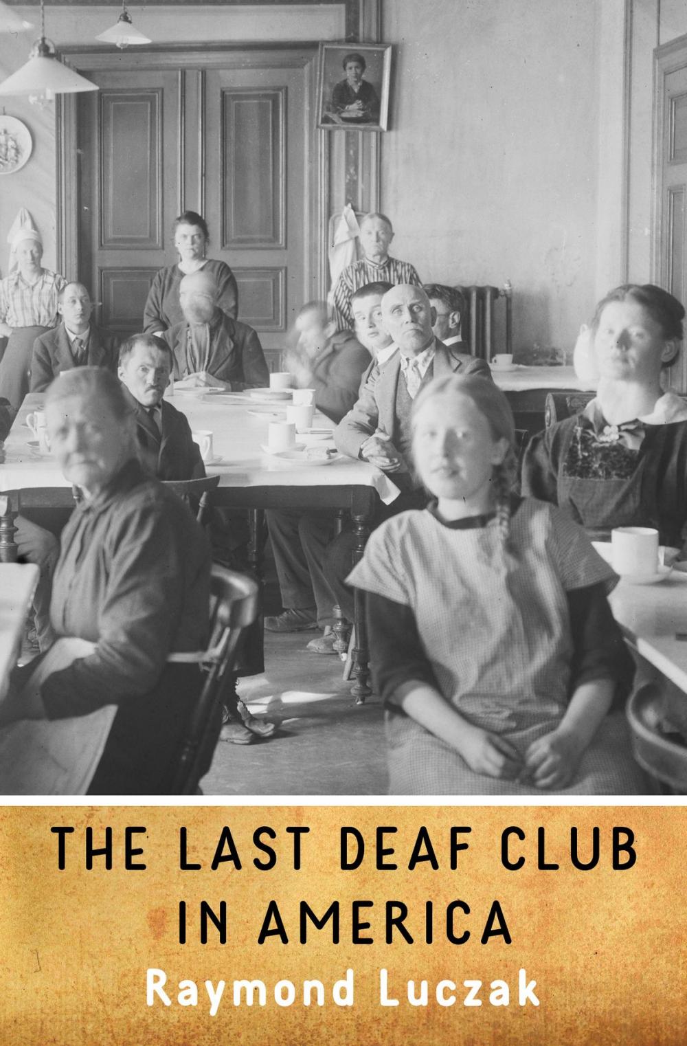 Big bigCover of The Last Deaf Club in America