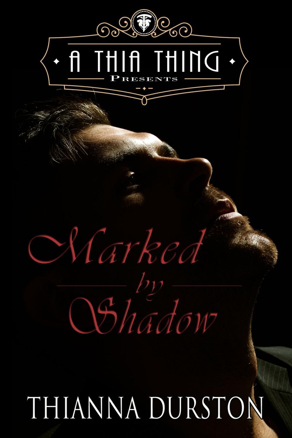 Big bigCover of A Thia Thing Presents: Marked by Shadow