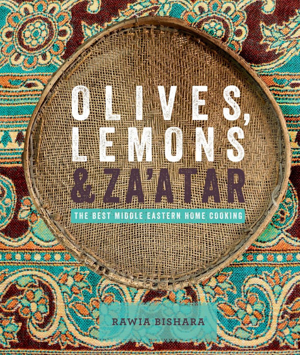 Big bigCover of Olives, Lemons & Za'atar: The Best Middle Eastern Home Cooking