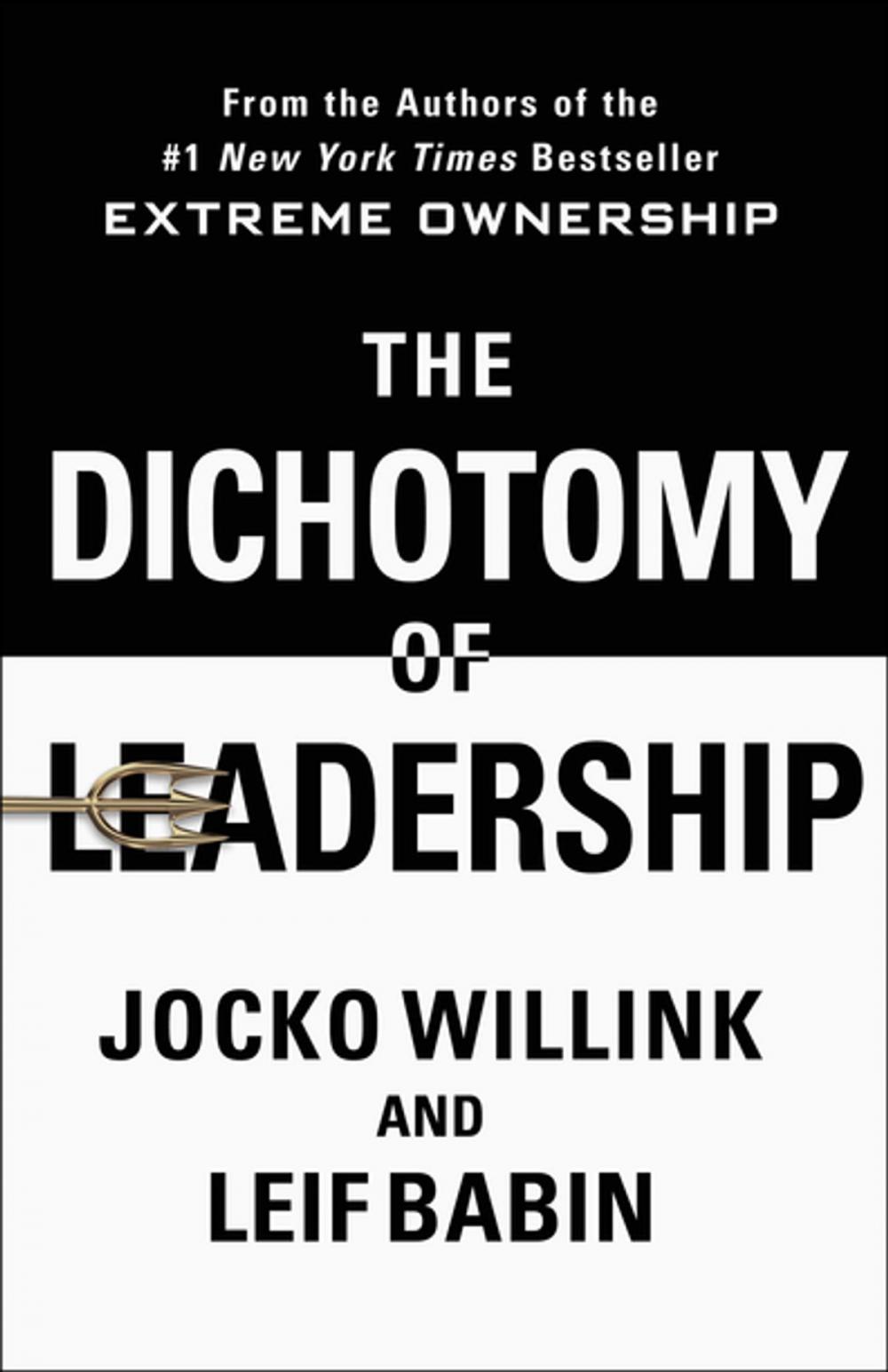 Big bigCover of The Dichotomy of Leadership