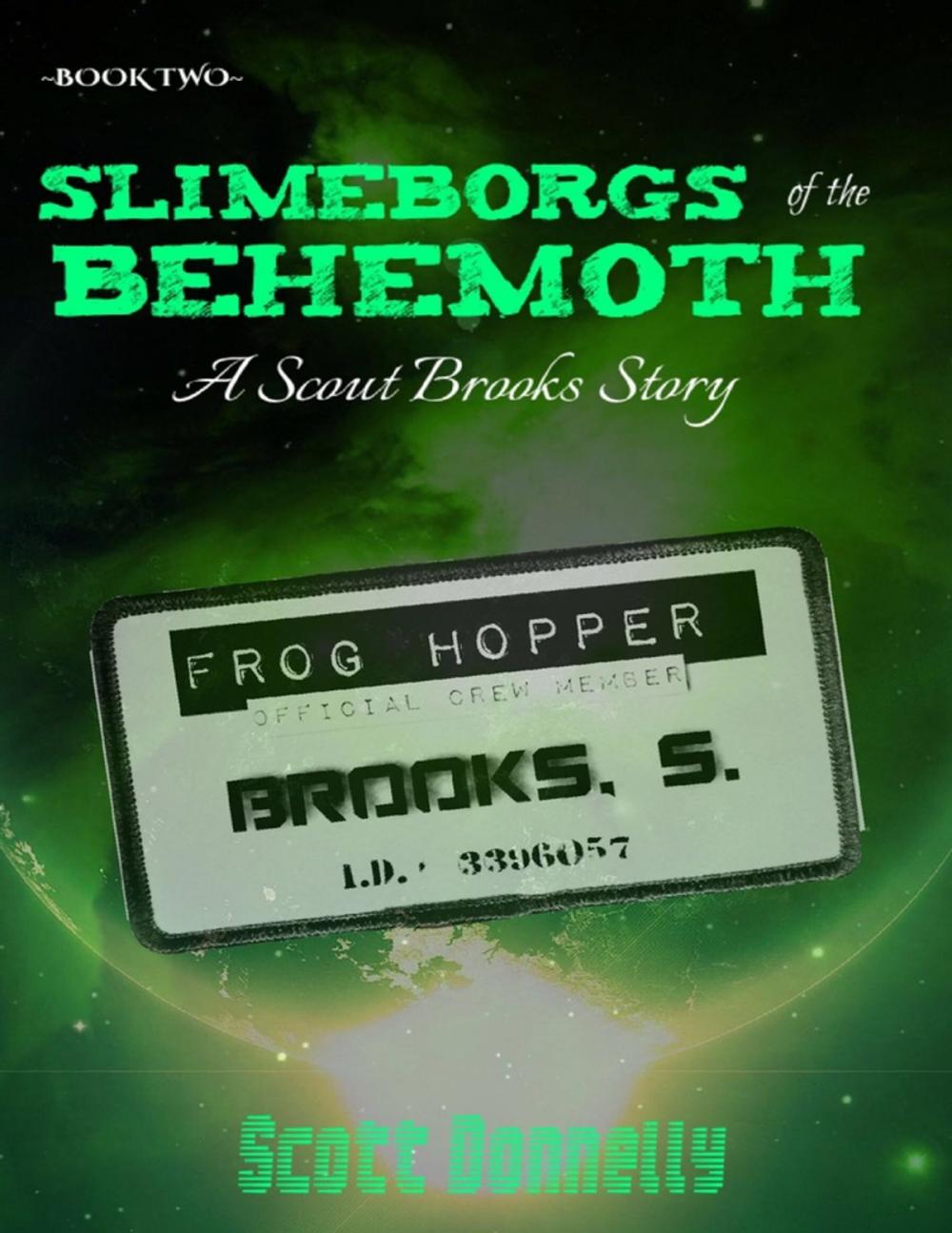Big bigCover of Slimeborgs of the Behemoth: A Scout Brooks Story