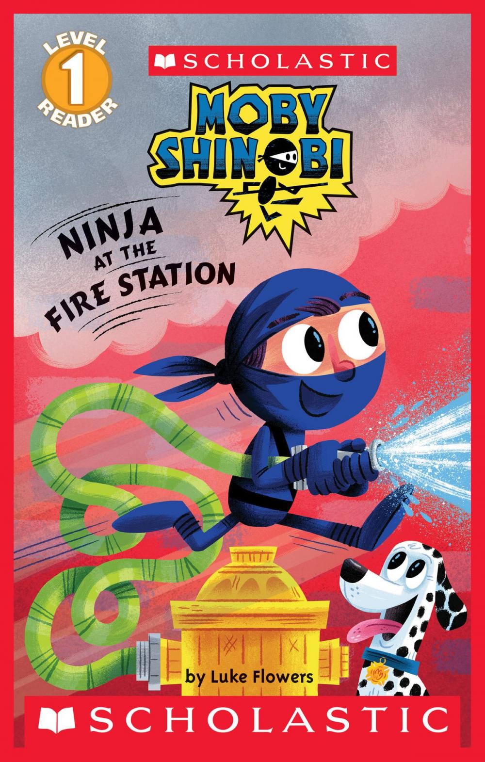 Big bigCover of Ninja at the Firehouse (Moby Shinobi: Scholastic Reader, Level 1)