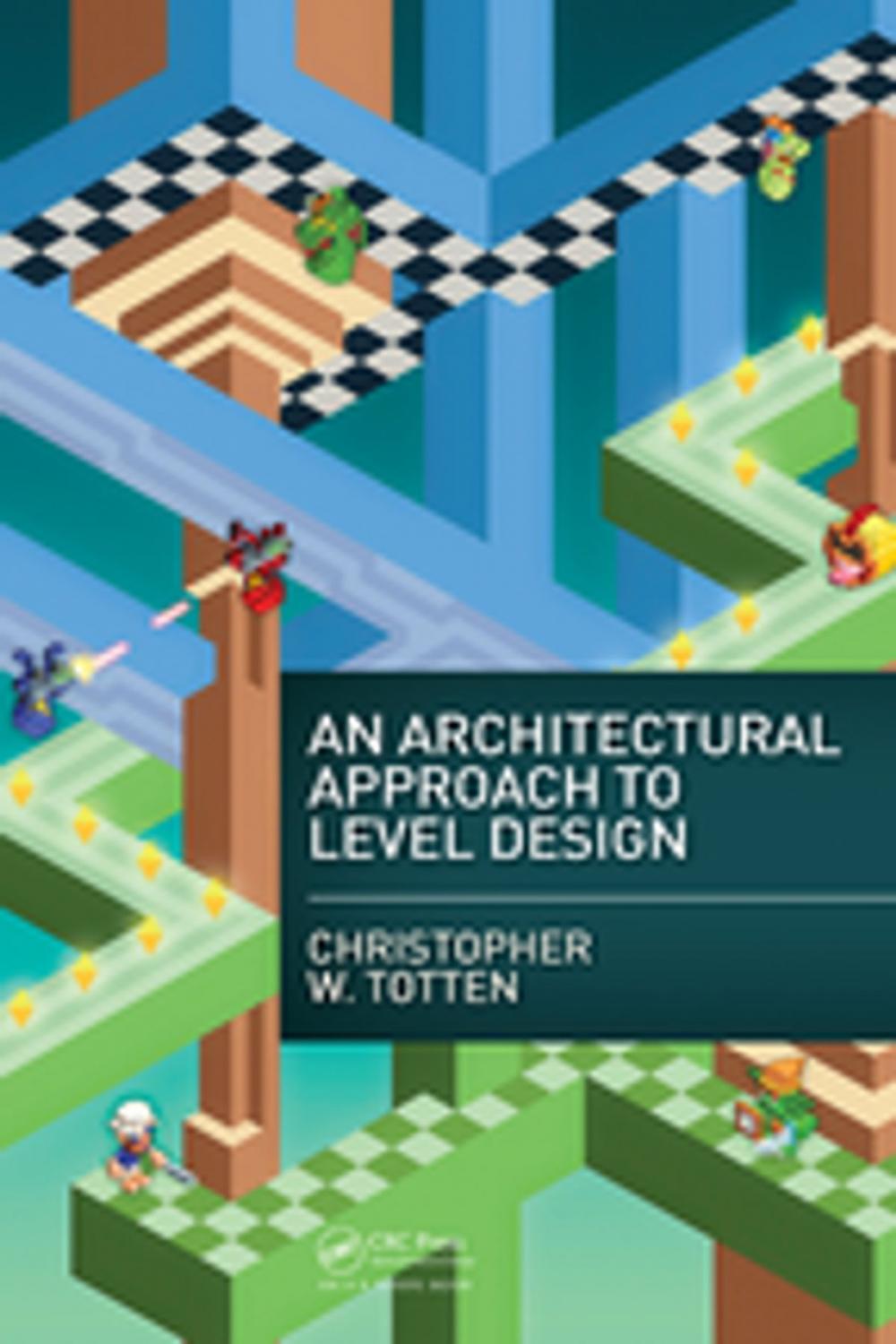 Big bigCover of An Architectural Approach to Level Design