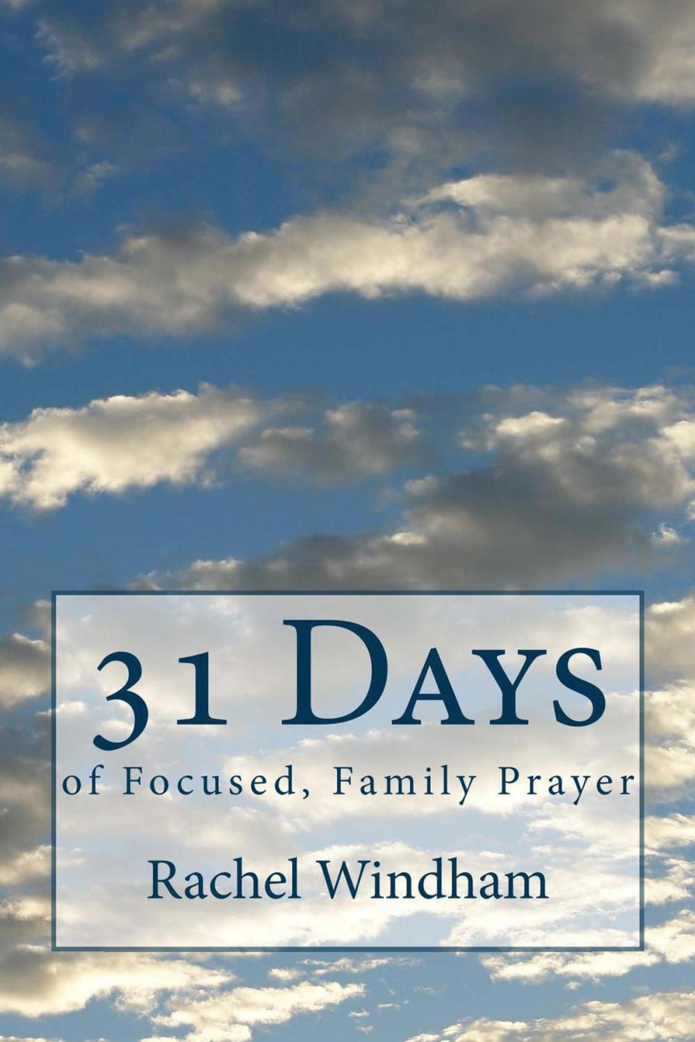 Big bigCover of 31 Days of Focused, Family Prayer