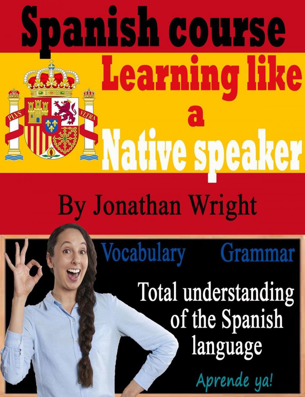 Big bigCover of Spanish Course: Learning like a native speaker
