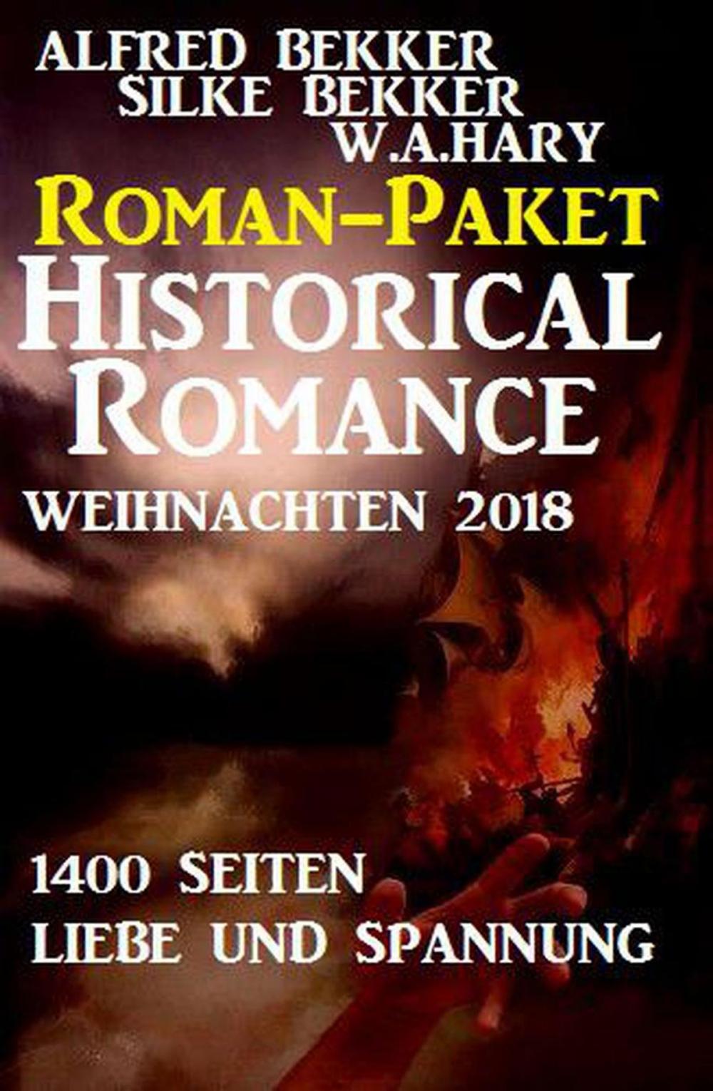 Big bigCover of Roman-Paket Historical Romance Weihnachten 2018: 1400 Seiten Liebe und Spannung