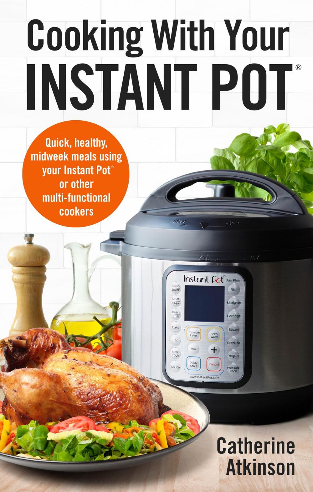 Big bigCover of Cooking With Your Instant Pot