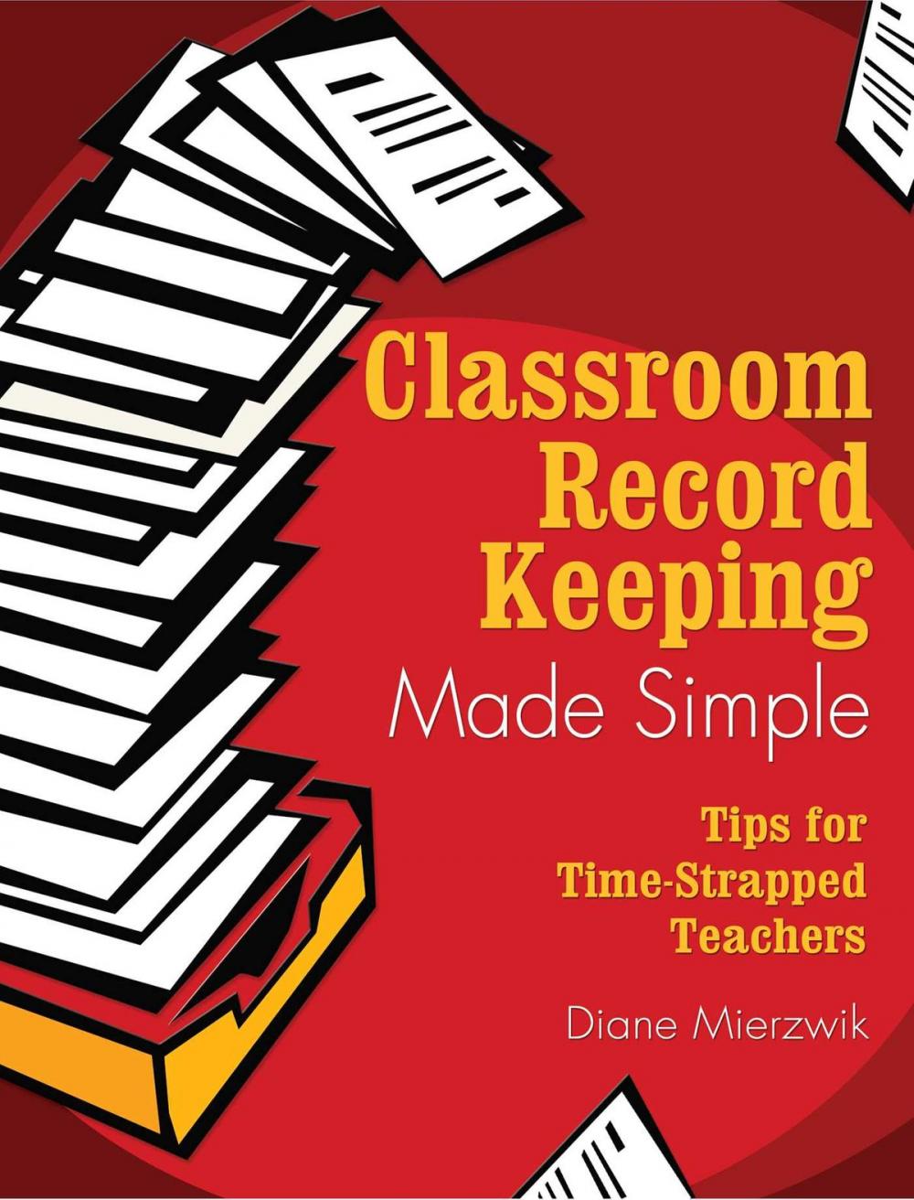 Big bigCover of Classroom Record Keeping Made Simple