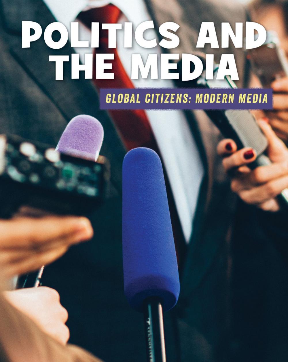 Big bigCover of Politics and the Media