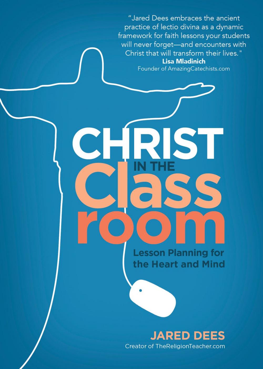 Big bigCover of Christ in the Classroom