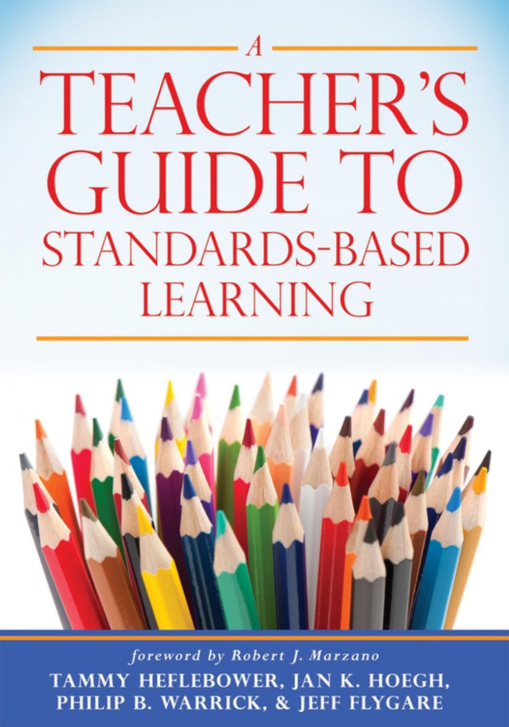 Big bigCover of A Teacher's Guide to Standards-Based Learning